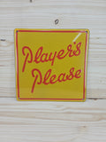 players please enamel sign
